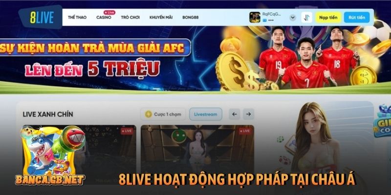 8Live hoạt động hợp pháp tại thị trường châu Á