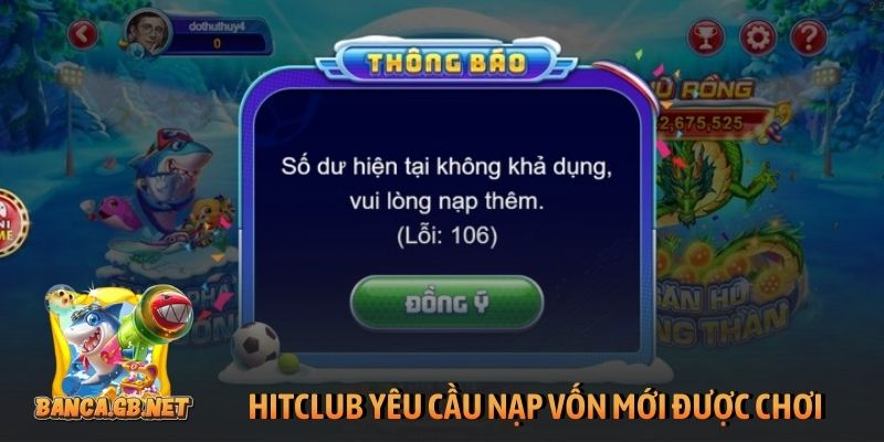 HitClub yêu cầu người chơi nạp vốn mới được chơi