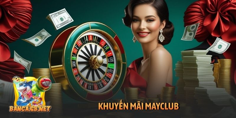 Khuyến mãi Mayclub