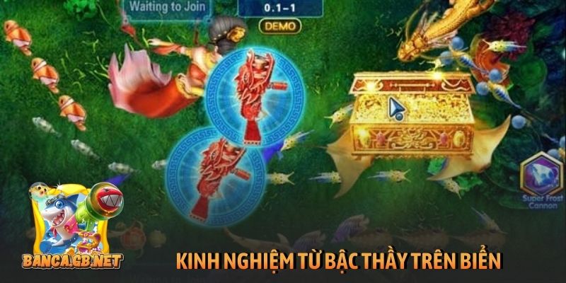 Kinh nghiệm thực chiến từ bậc thầy trên biển