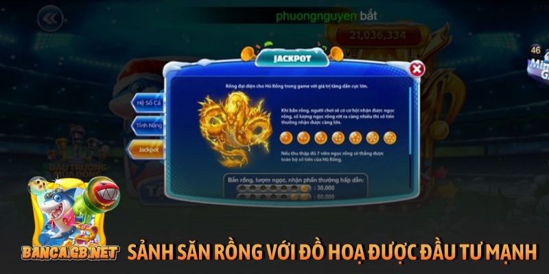 Sảnh săn rồng với đồ hoạ được đầu tư mạnh, hoành tráng
