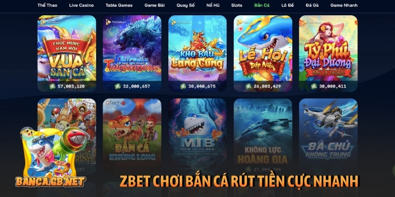 ZBET chơi bắn cá rút tiền cực nhanh